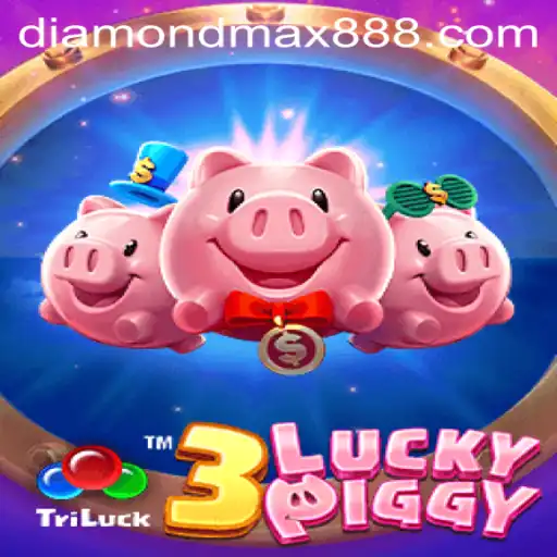 Explore the Exciting World of 3LUCKYPIGGY and Uncover the Diamond MaxWin