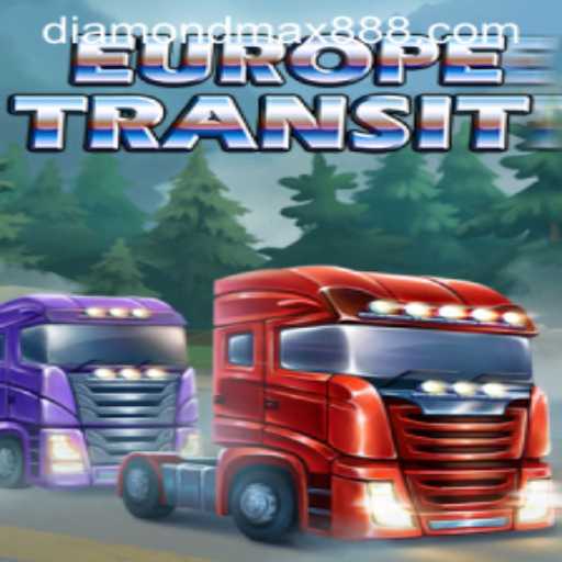Exploring the Thrilling World of EuropeTransit: Diamond MaxWin