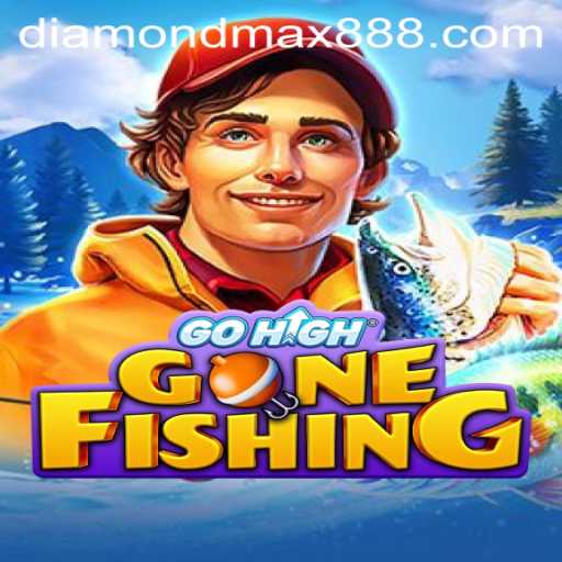 Explore the Exciting World of GoHighGoneFishing and Discover the Thrill of Diamond MaxWin