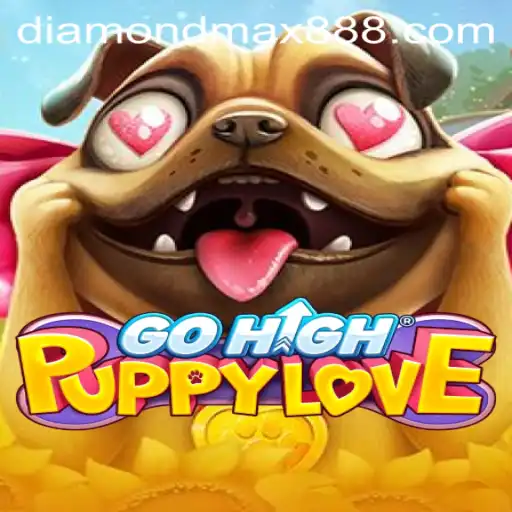 Exploring the Thrills of GoHighPuppyLove: Diamond MaxWin