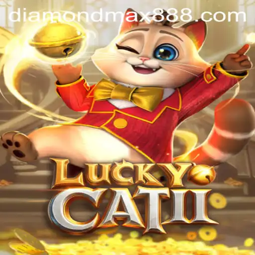 Exploring the World of LuckyCatII and Diamond MaxWin