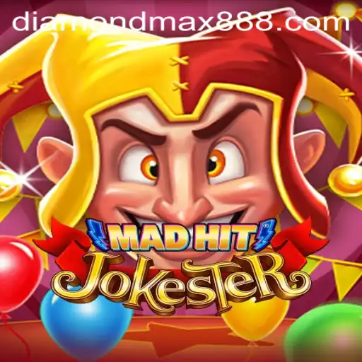 Exploring the Exciting World of MadHitJokester and Diamond MaxWin