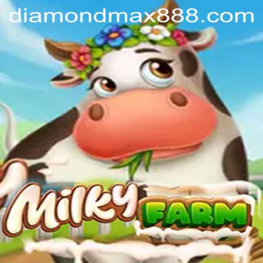 Exploring the Exciting World of MilkyFarm: Unveiling the Diamond MaxWin