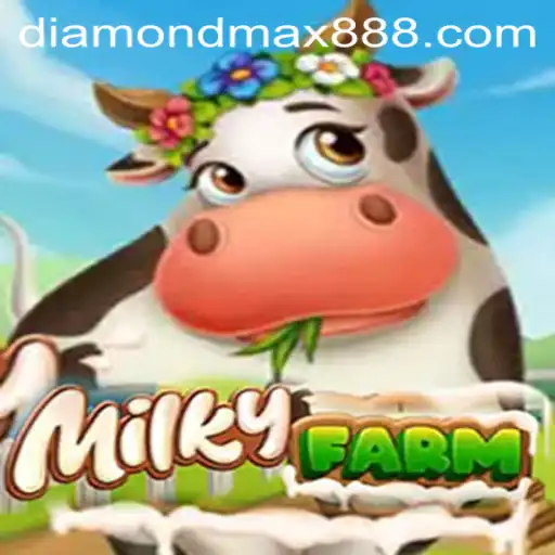 Exploring the Exciting World of MilkyFarm: Unveiling the Diamond MaxWin