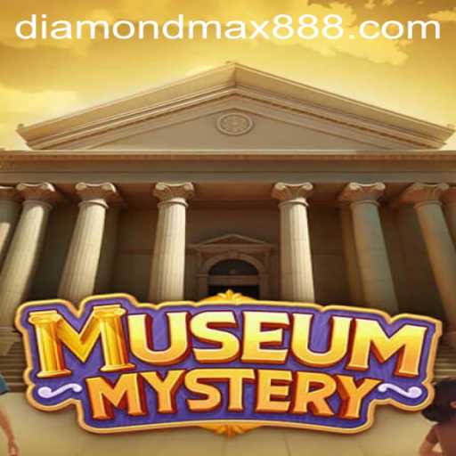 Unlocking the Secrets of MuseumMystery: Discover the Thrills of Diamond MaxWin