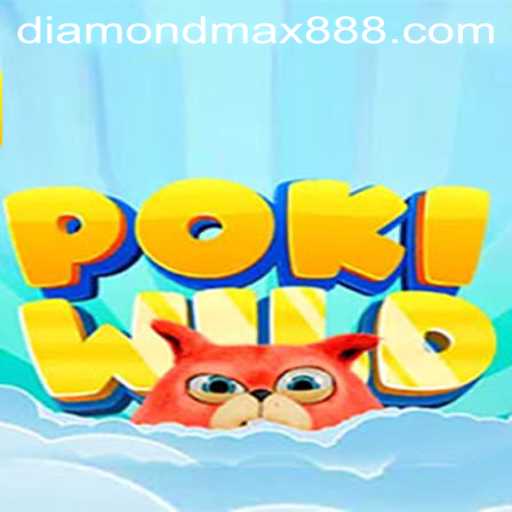Exploring PokiWild and the Excitement of Diamond MaxWin