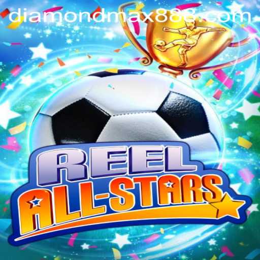 ReelAllStars: Dive into the Exciting World of Slots with Diamond MaxWin