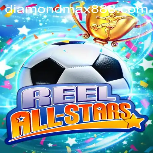 ReelAllStars: Dive into the Exciting World of Slots with Diamond MaxWin