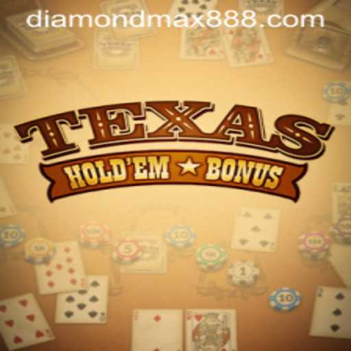 Exploring Texas Holdem Bonus: Unveiling the Diamond MaxWin
