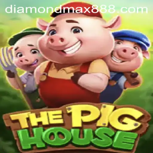 ThePigHouse: Unlocking the Diamond MaxWin Experience